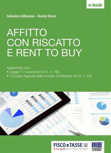 Affitto con riscatto e rent to buy - Salvatore Albanese,Rita Donzì - ebook