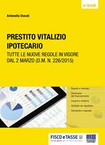 Prestito vitalizio ipotecario. Tutte le nuove regole in vigore dal 2 marzo 2016