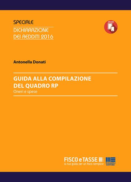 Guida alla compilazione del Quadro RP. Oneri e spese - Antonella Donati - ebook