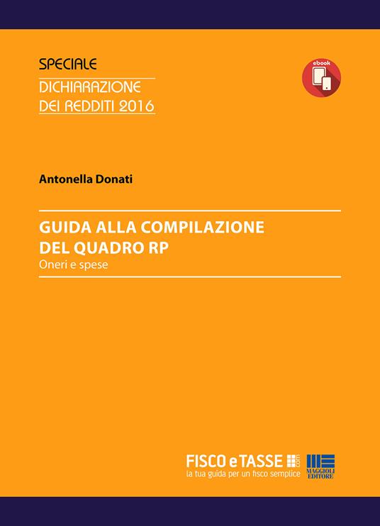 Guida alla compilazione del Quadro RP. Oneri e spese - Antonella Donati - ebook