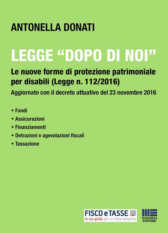 Legge «Dopo di noi». Le nuove forme di protezione patrimoniale per disabili (legge n. 112/2016) - Antonella Donati - ebook