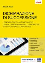 Dichiarazione di successione. Le novità dopo la legge 76/2016 di regolamentazione delle unioni civili e disciplina delle convivenze