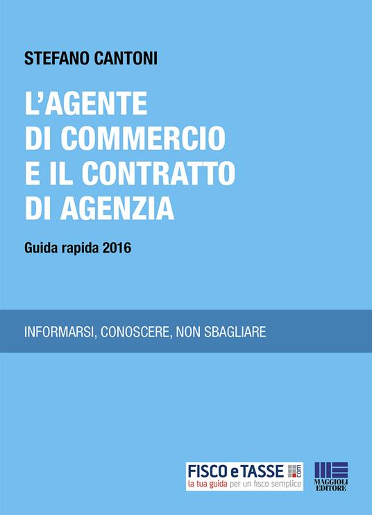 Agente di commercio e il contratto di agenzia - Stefano Cantoni - ebook