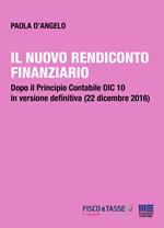 Il nuovo rendiconto finanziario. Dopo il principio contabile OIC 10 in versione definitiva (22 dicembre 2016)