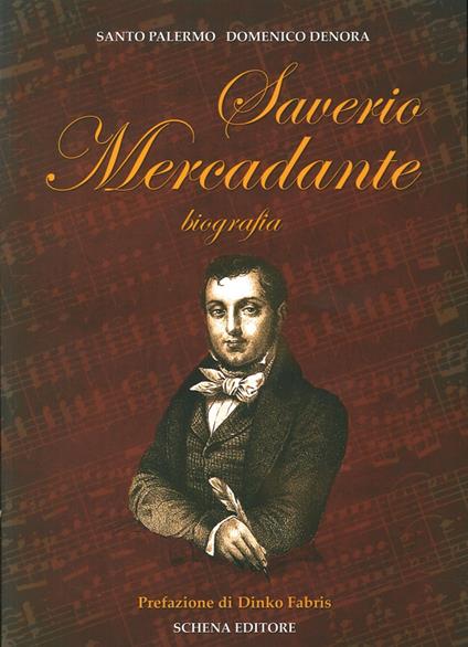 Saverio Mercadante. Biografia - Santo Palermo,Domenico Denora - copertina