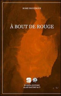 A bout de rouge - Rome Deguergue - copertina