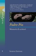 Padre Pio. Memorie di scrittori