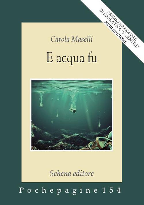 E acqua fu - Carola Maselli - copertina