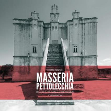 Masseria Pettolecchia. Ediz. inglese - Editta Sigrisi - copertina
