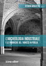 L' archeologia industriale e le fabbriche del tabacco in Puglia