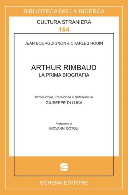 Arthur Rimbaud. La prima biografia - Jean Bourguignon,Charles Houin - copertina