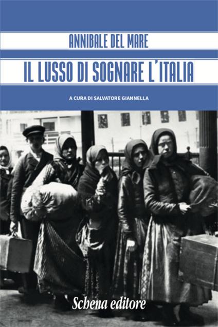 Il lusso di sognare l'italia - Annibale Del Mare - copertina