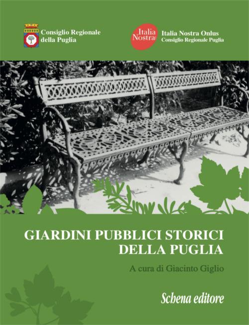 Giardini pubblici storici della Puglia. Ediz. illustrata - copertina