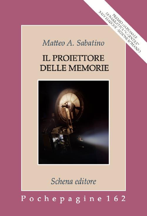 Il proiettore delle memorie - Matteo Alberto Sabatino - copertina