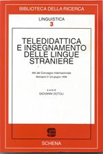 Teledidattica e insegnamento delle lingue straniere. Atti del Convegno internazionale (Monopoli, 21-23 giugno 1996)