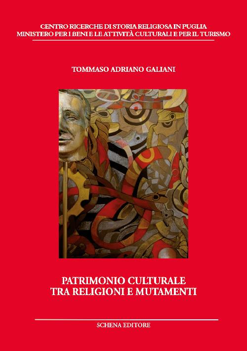 Patrimonio culturale tra religioni e mutamenti - Tommaso Adriano Galiani - copertina