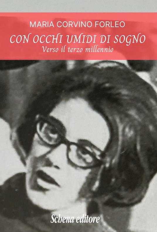Con occhi umidi di sogno. Verso il terzo millennio - Maria Corvino Forleo - copertina