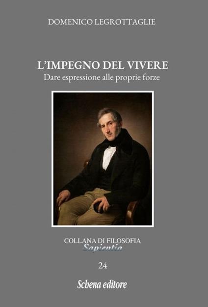 L'impegno del vivere. Dare espressione alle proprie forze - Domenico Legrottaglie - copertina