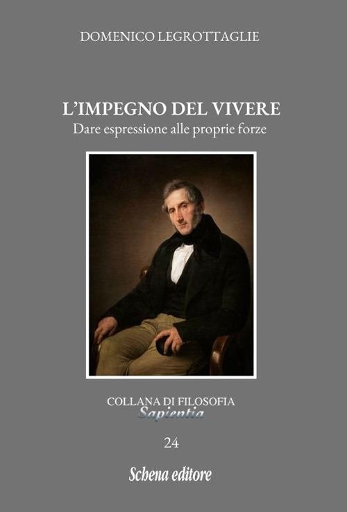 L'impegno del vivere. Dare espressione alle proprie forze - Domenico Legrottaglie - copertina