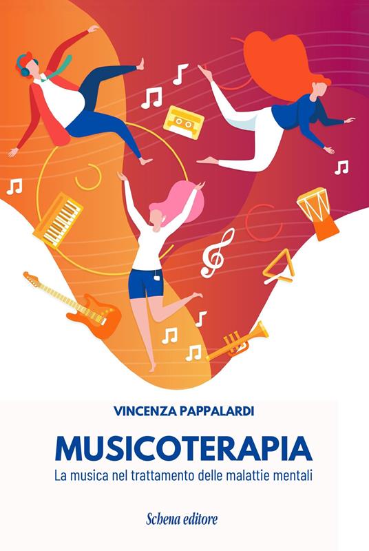 Musicoterapia. La musica nel trattamento delle malattie mentali - Vincenza Pappalardi - copertina