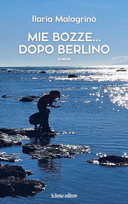 Mie bozze... dopo Berlino - Ilaria Malagrinò - copertina