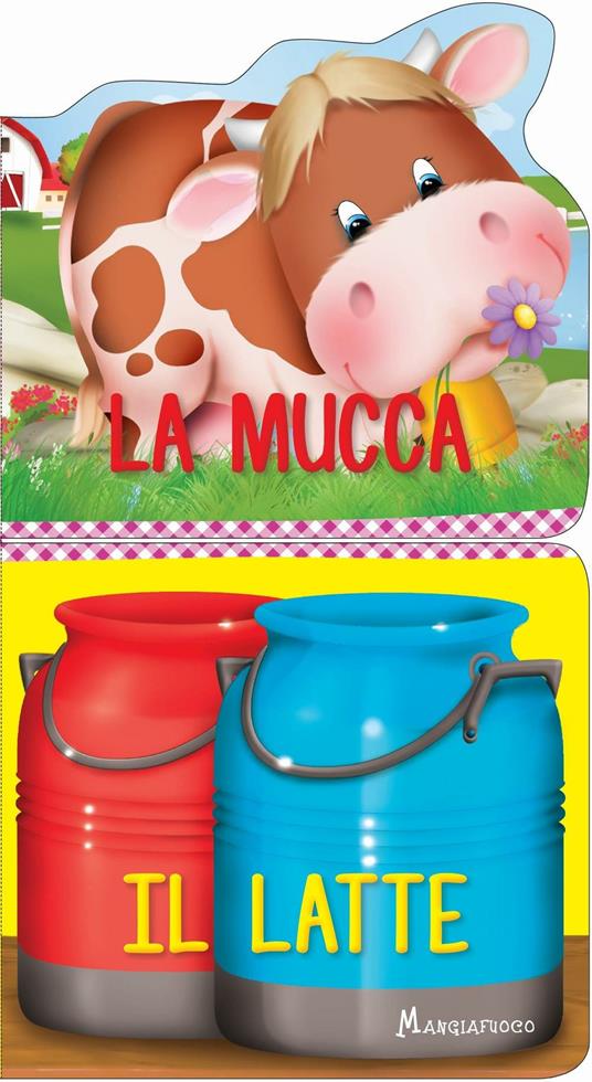La mucca. Il latte. Ediz. a colori - copertina