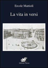 La vita in versi - Ercole Mattioli - copertina