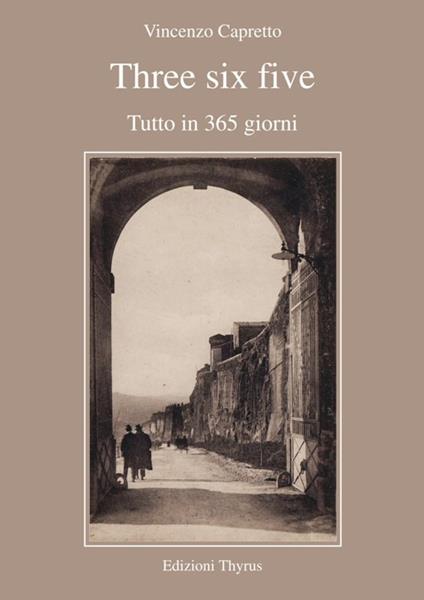Three six five. Tutto in 365 giorni - Vincenzo Capretto - copertina