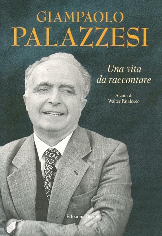 Giampaolo Palazzesi. Una vita da raccontare - copertina