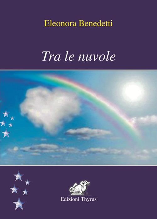 Tra le nuvole - Eleonora Benedetti - copertina