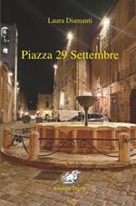 Piazza 29 settembre. Ediz. per la scuola