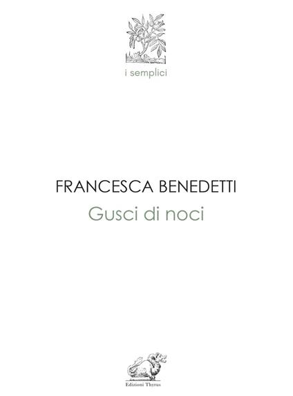 Gusci di noci - Francesca Benedetti - copertina