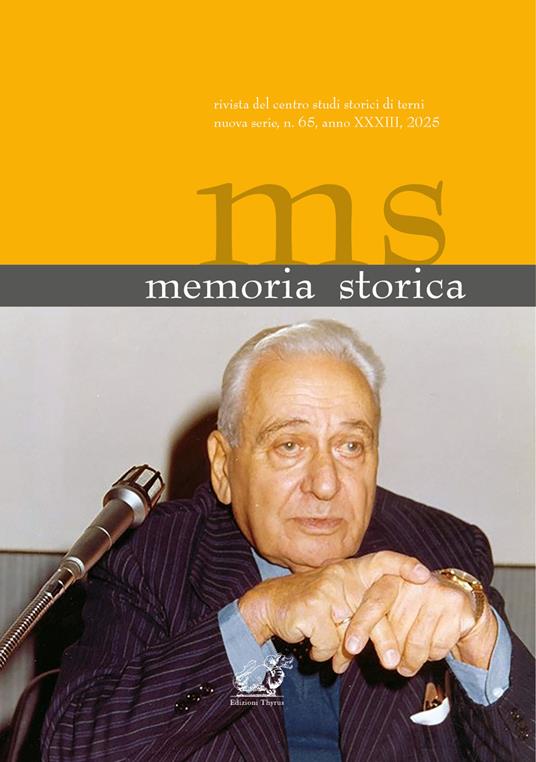 Memoria storica. Rivista del centro studi storici di Terni nuova serie (2025). Vol. 65 - Edizioni Thyrus - copertina