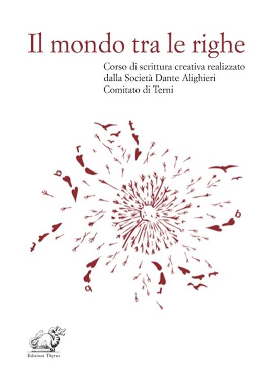 Il mondo tra le righe. Corso di scrittura creativa realizzato dalla Società Dante Alighieri Comitato di Terni - copertina