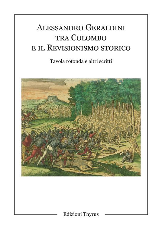 Alessandro Geraldini tra Colombo e il revisionismo storico. Tavola rotonda e altri scritti - copertina