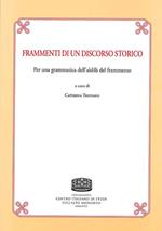 Frammenti di un discorso storico. Per una grammatica dell'aldilà del frammento