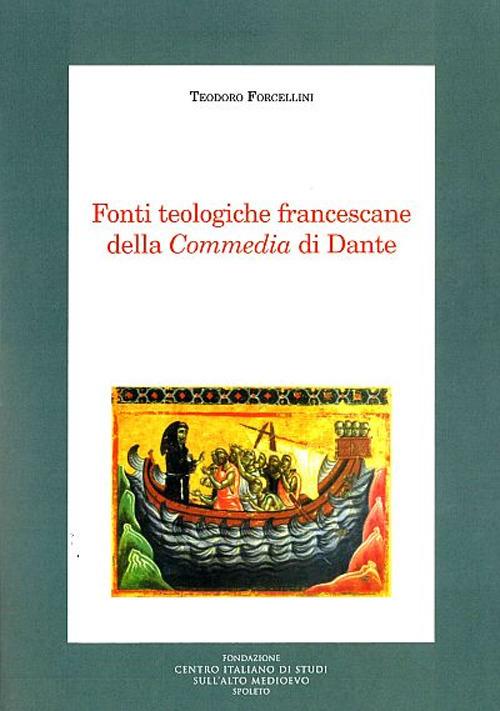 Fonti teologiche francescane della Commedia di Dante - Teodoro Forcellini - copertina