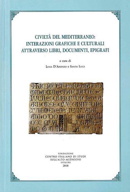 Civiltà del mediterraneo: interazioni grafiche e culturali attraverso libri, documenti, epigrafi - copertina