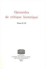 Opuscules de critique historique (rist. anast.). Ediz. multilingue. Vol. 2-3