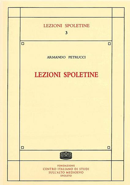 Lezioni spoletine - Armando Petrucci - copertina