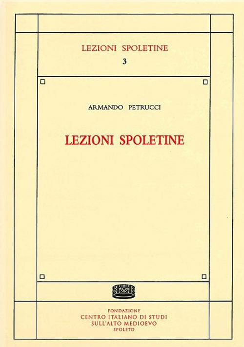 Lezioni spoletine - Armando Petrucci - copertina