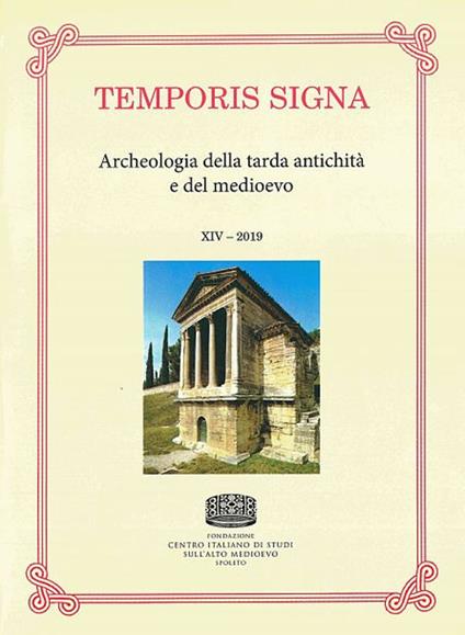 Temporis signa. Archeologia della tarda antichità e del Medioevo (2019). Vol. 14 - copertina