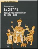 La giustizia nella Langobardia meridionale tra norma e prassi