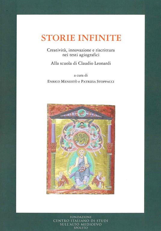 Storie infinite. Creatività, innovazione e riscrittura nei testi agiografici. Alla scuola di Claudio Leonardi - copertina
