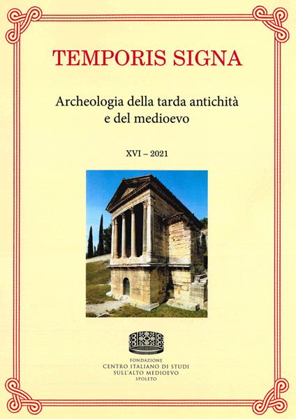 Temporis signa. Archeologia della tarda antichità e del Medioevo (2021). Vol. 16 - copertina