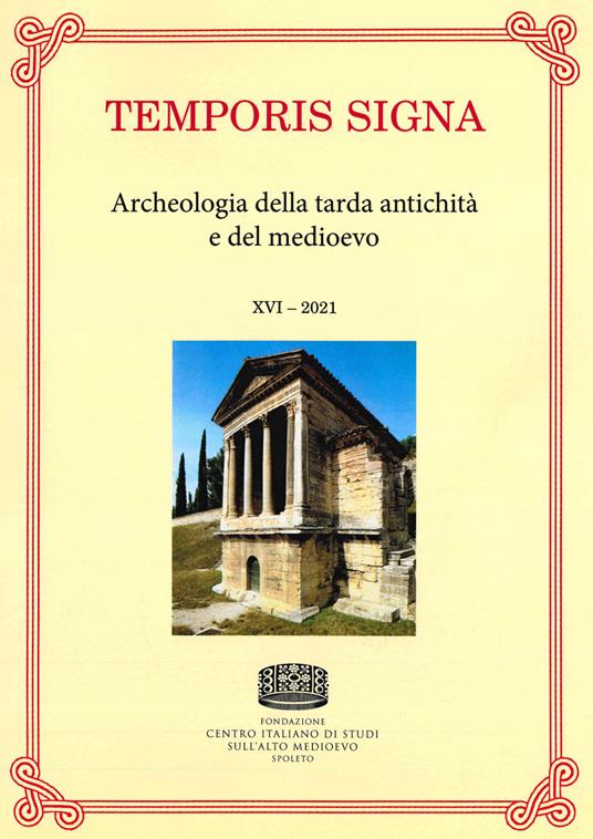 Temporis signa. Archeologia della tarda antichità e del Medioevo (2021). Vol. 16 - copertina