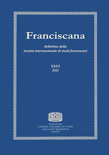 Franciscana. Bollettino della Società internazionale di studi francescani (2022). Vol. 23 - copertina