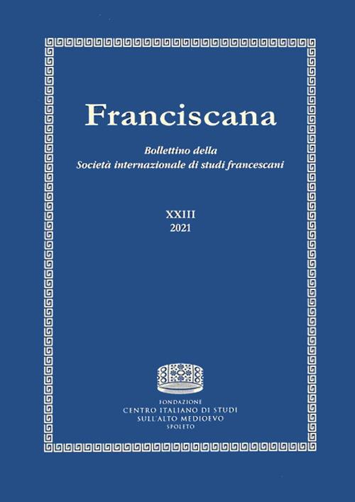 Franciscana. Bollettino della Società internazionale di studi francescani (2022). Vol. 23 - copertina