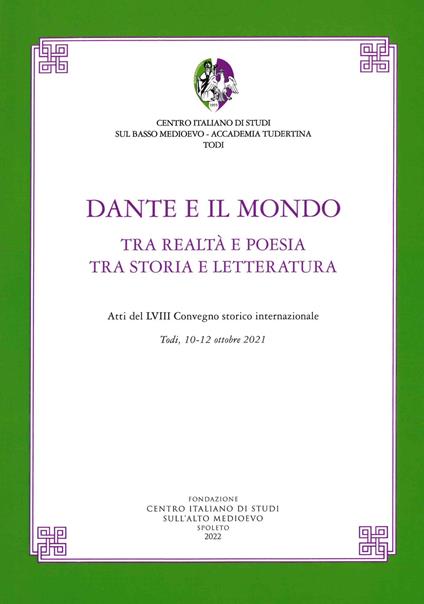 Dante e il mondo. Tra realtà e poesia tra storia e letteratura - copertina