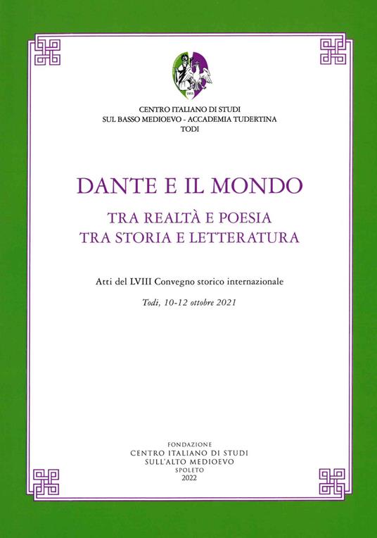 Dante e il mondo. Tra realtà e poesia tra storia e letteratura - copertina
